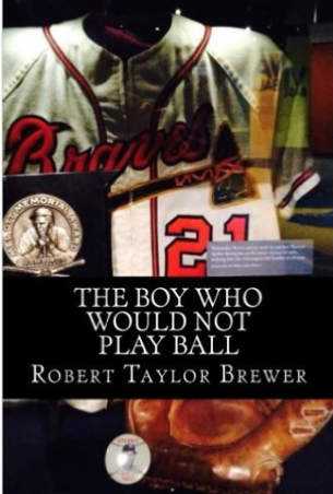 The Boy Who Would Not Play Ball by Robert Taylor Brewer, a novel of the St. Michael's Orphanage